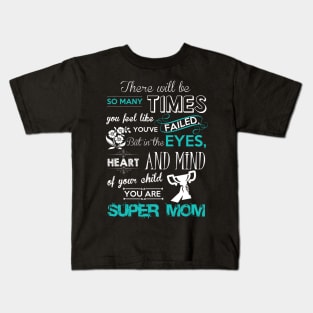 Super Mom Quote Kids T-Shirt